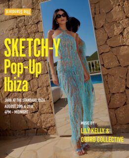 IBIZA💛 we’re having a SKETCH-Y Pop-Up at @thestandardibiza next week! Come shop, dance and say hi x